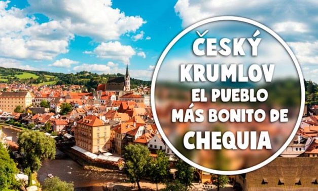 Český Krumlov, el pueblo más bonito de Chequia