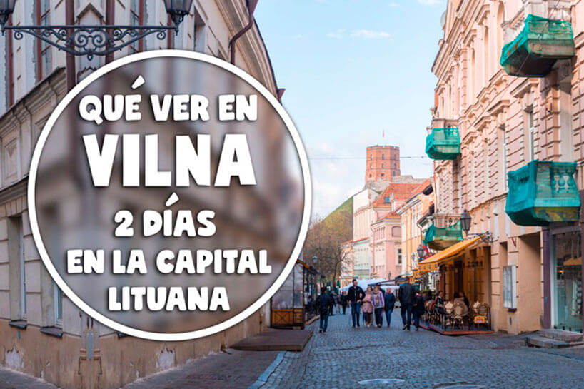 Qué ver en Vilna, 2 días en la capital lituana