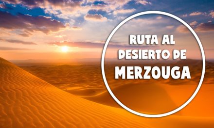 Excursión al desierto de Merzouga (Erg Chebbi)